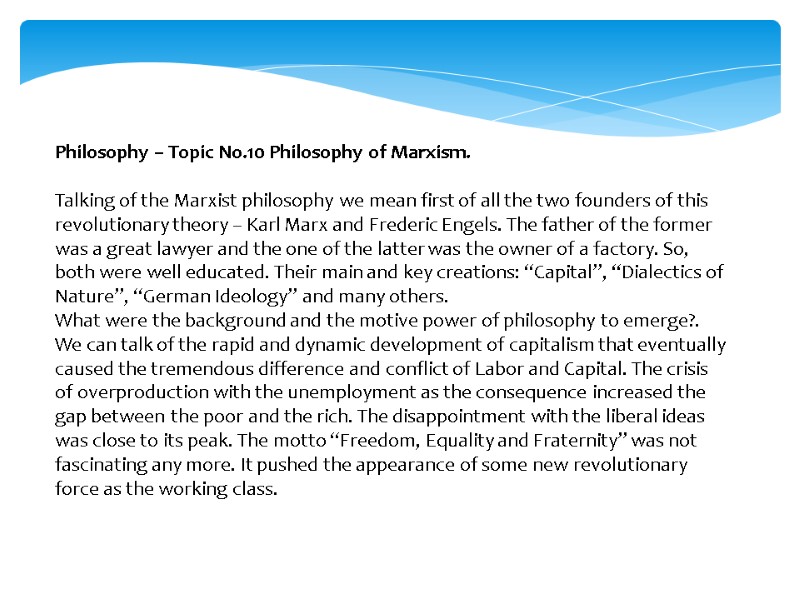Philosophy – Topic No.10 Philosophy of Marxism.   Talking of the Marxist philosophy
